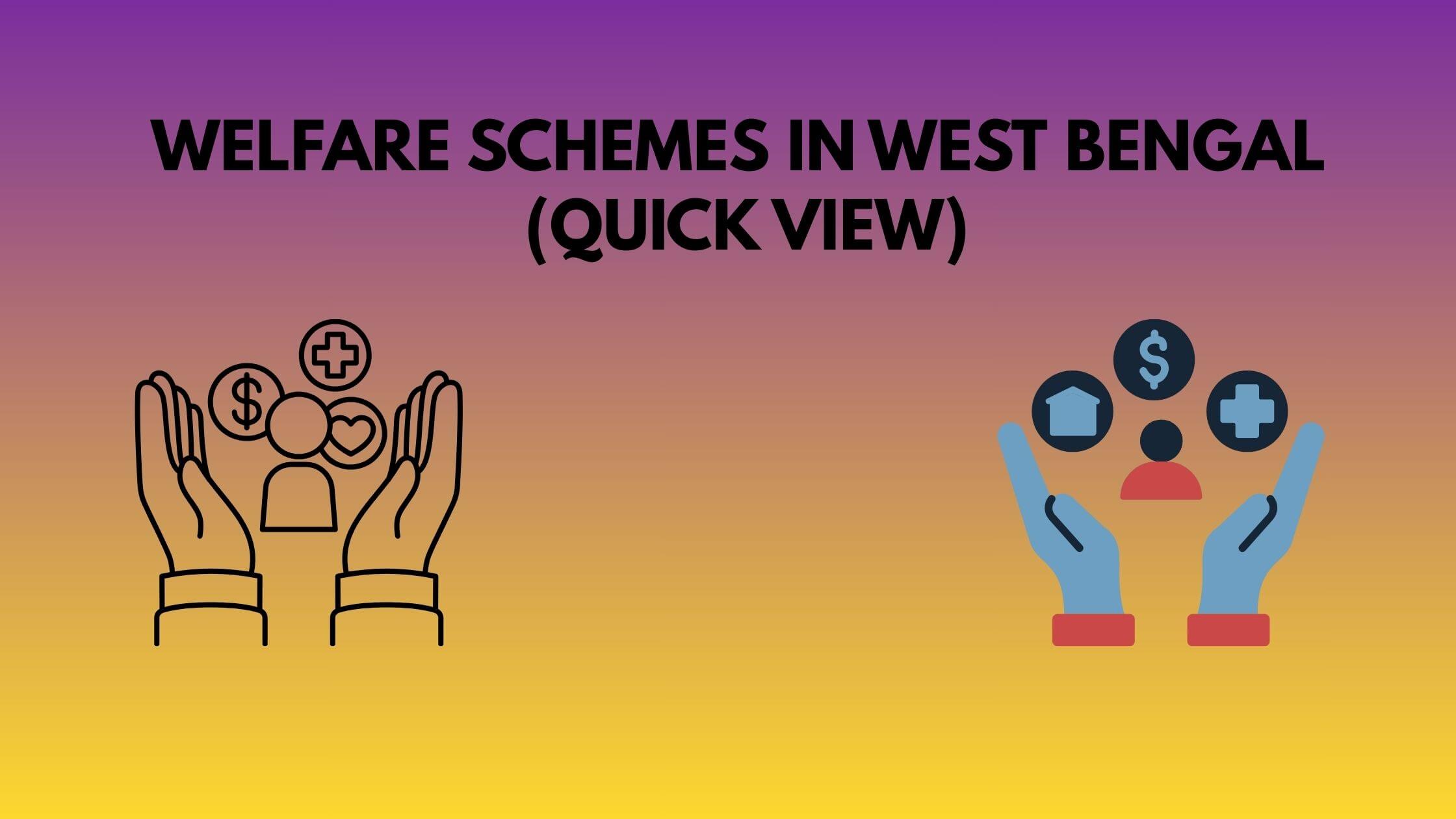 Welfare Schemes in West Bengal (Quick View)