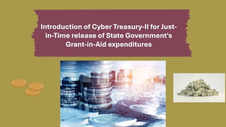 Introduction of Cyber Treasury-II for Just-in-Time release of State Government's Grant-in-Aid expenditures